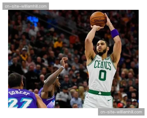 凯尔特人净效率+8.2联盟第四 双核驱动效果达到预期